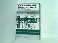 The Wisdom of Teams: Creating The High-Performance Organization  Collins Business Essentials
