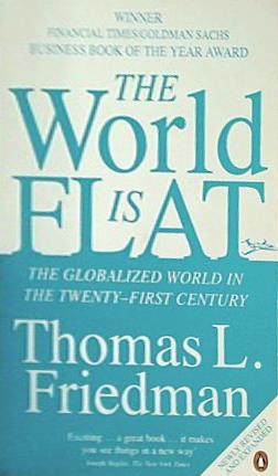 The World Is Flat: The Globalized World in the Twenty-first Century