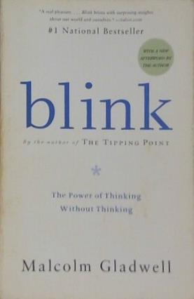Blink: The Power of Thinking Without Thinking