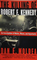 The Killing of Robert F. Kennedy: An Investigation of Motive  Means  and Opportunity