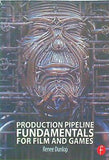 Production Pipeline Fundamentals for Film and Games