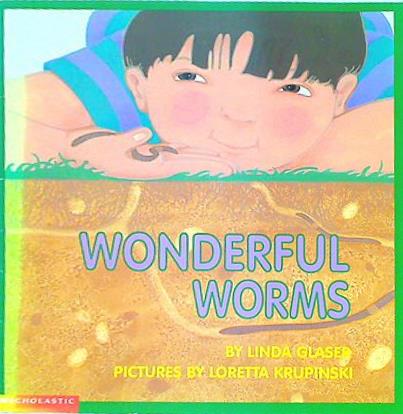 Wonderful Worms Linda Glaser