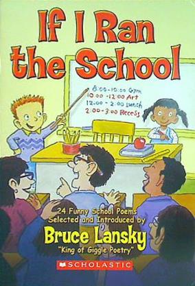 If I Ran the School Bruce Lansky