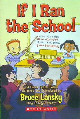If I Ran the School Bruce Lansky
