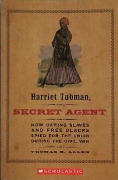 Harriet Tubman SECRET AGENT