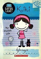 Kiki: My Stylish Life  A Branches Book: Lotus Lane #1   1