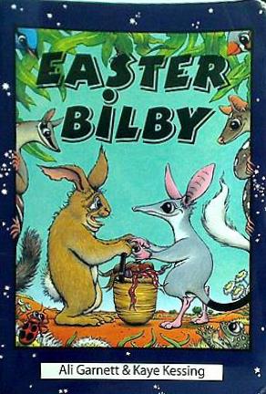 Easter bilby written by Ali Garnett illustrated by Kaye Kessing