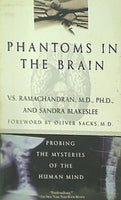 Phantoms in the Brain: Probing the Mysteries of the Human Mind