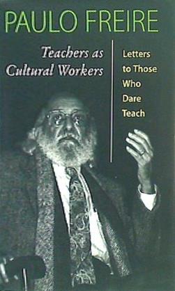 Teachers As Cultural Workers: Letters To Those Who Dare Teach  Edge. Critical Studies in Educational Theory