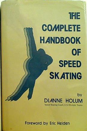 洋書 Complete Handbook of Speed Skating Holum Dianne 大型洋書 Complete Handbook of Speed Skating Holum Dianne