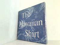 The Hawaiian Shirt H. Thomas Steele