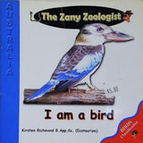 I am a bird The Zany Zoologist