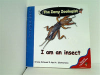 I am an insect The Zany Zoologist