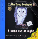 I come out at night The Zany Zoologist