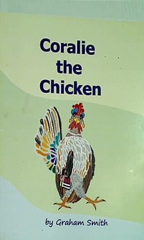 Coralie the Chicken Graham Smith