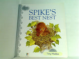 SPIKE'S BEST NEST Tony Maddox