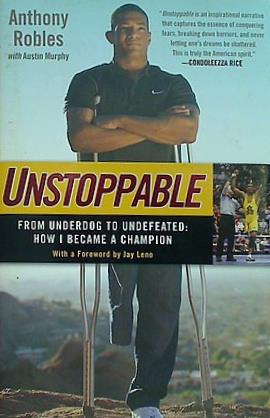 Unstoppable: From Underdog to Undefeated: How I Became a Champion