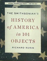 The Smithsonian's History of America in 101 Objects