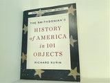The Smithsonian's History of America in 101 Objects