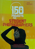150 Projects for Student Photographers John Easterby