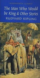Man Who Would Be King ＆ Other Stories  Wordsworth Classics