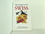 Xenophobe's Guide to the Swiss