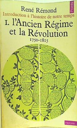 Introduction à l'histoire de notre temps  tome 1 : L'Ancien Régime et la Révolution  1750-1815