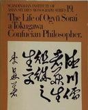 The Life of Ogyu Sorai: A Tokugawa Confucian Philosopher  Scandinavian Institute of Asian Studies. Monograph series  19
