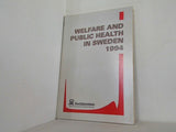 WELFARE AND PUBLIC HEALTH IN SWEDEN 1994