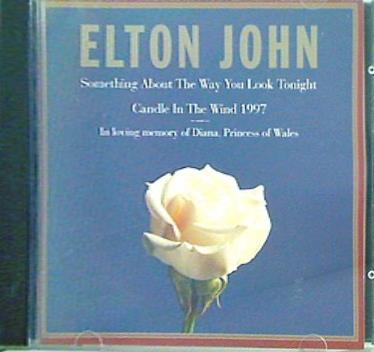 Something About the Way You Look Tonight/Candle in the Wind 1997 Elton John