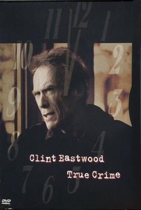 トゥルー・クライム True Crime Clint Eastwood