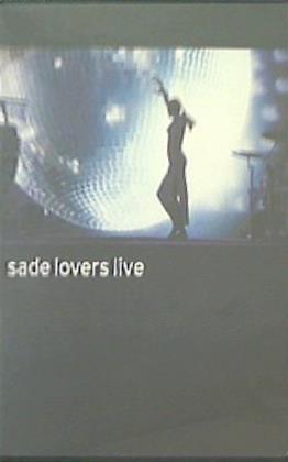 シャーデー: ラヴァーズ・ライヴ Sade Lovers Live Sade