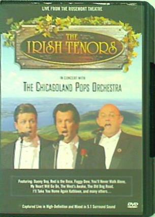アイリッシュ・テノールズ The Irish Tenors In Concert With the Chicagoland Pops Orchestra  DVD Irish Tenors