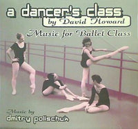 A Dancer's Class  CD  David Howard ＆ Dmitry Polischuk 2574C 