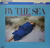 BY THE SEA 沢渡 朔の世界