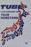 TUBE YOUR HOMETOWN LIVE AROUND 2006 FC限定
