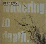 Dir en grey Withering to death. 初回仕様限定盤