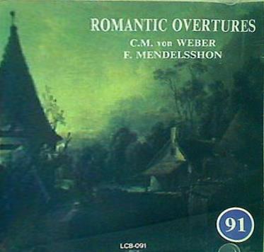 ウェーバー メンデルスゾーン ロマンティック序曲集