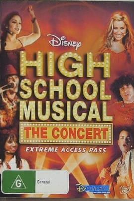 ハイスクール・ミュージカル コンサート HIGH SCHOOL MUSICAL THE CONCERT EXTREME ACCESS PASS