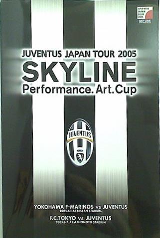 大型本 パンフレット JUVENTUS JAPAN TOUR 2005 SKYLINE Performance 