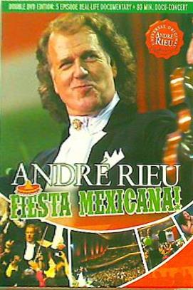 アンドレ・リュウ フィエスタ Fiesta Mexicana Andre Rieu