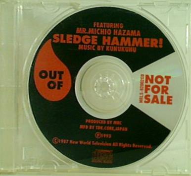Sledge Hammer！ featuring Mr. Michio Hazama Music by Kunukunu