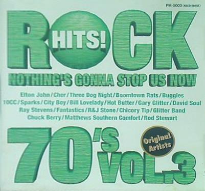 ROCK HITS！70's VOL.3 NOTHING'S GONNA STOP US NOW