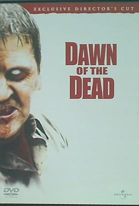 ドーン・オブ・ザ・デッド Dawn Of The Dead