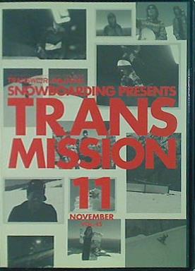 TRANSMISSION 11 NOVEMBER トランスワールド スノーボーディング ジャパン vol.45 特別付録