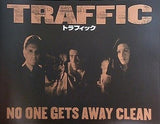 トラフィック No One Gets Away Clean
