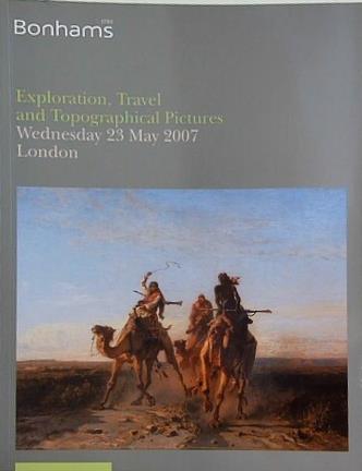 図録・カタログ Bonhams Exploration Travel and Topographical Pictures Wednesday 23 May 2007 London