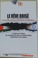 イスラエルとパレスチナ 引き裂かれた夢 Le Reve brise