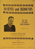 Accents and Rebounds for the Snare Drummer By George Lawrence Stone