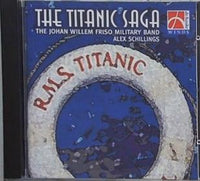 THE TITANIC SAGA THE JOHAN WILLEM FRISO MILITARY BAND ALEX SCHILLINGS
